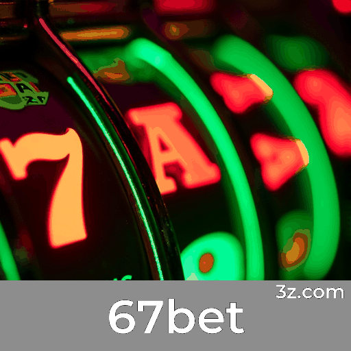 67bet: Plataforma de Cassino e Apostas Segura e Profissional